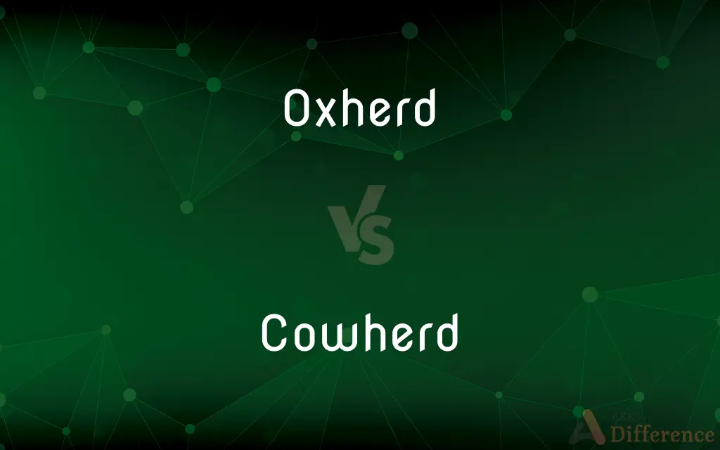 Oxherd vs. Cowherd — What's the Difference?