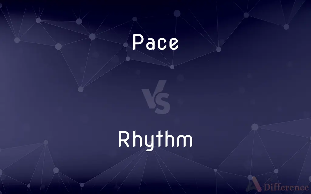 Pace vs. Rhythm — What's the Difference?