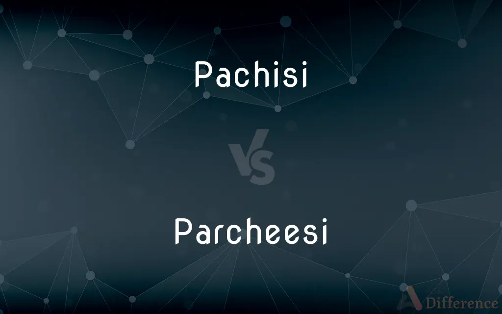 Pachisi vs. Parcheesi — What's the Difference?
