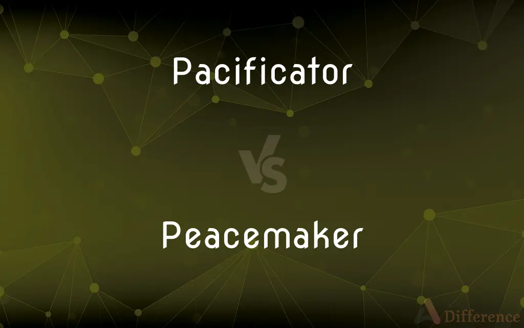 Pacificator vs. Peacemaker — What's the Difference?