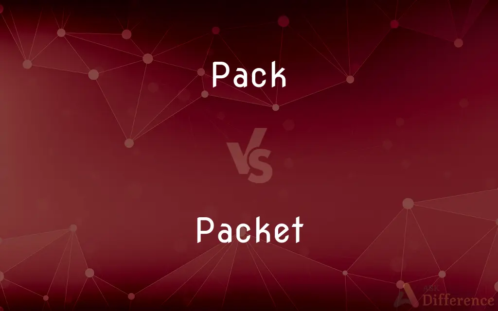 Pack vs. Packet — What's the Difference?