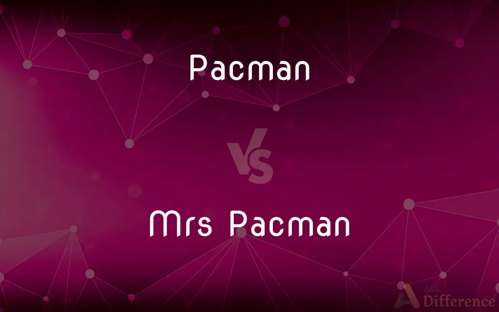 Pacman vs. Mrs Pacman — What's the Difference?