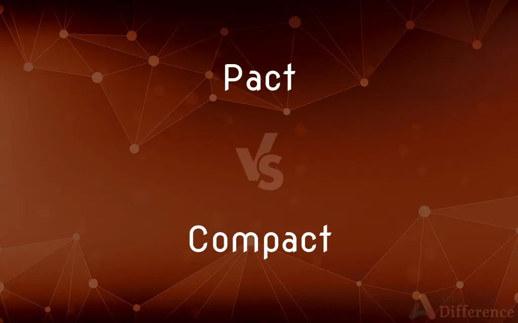 Pact vs. Compact — What's the Difference?