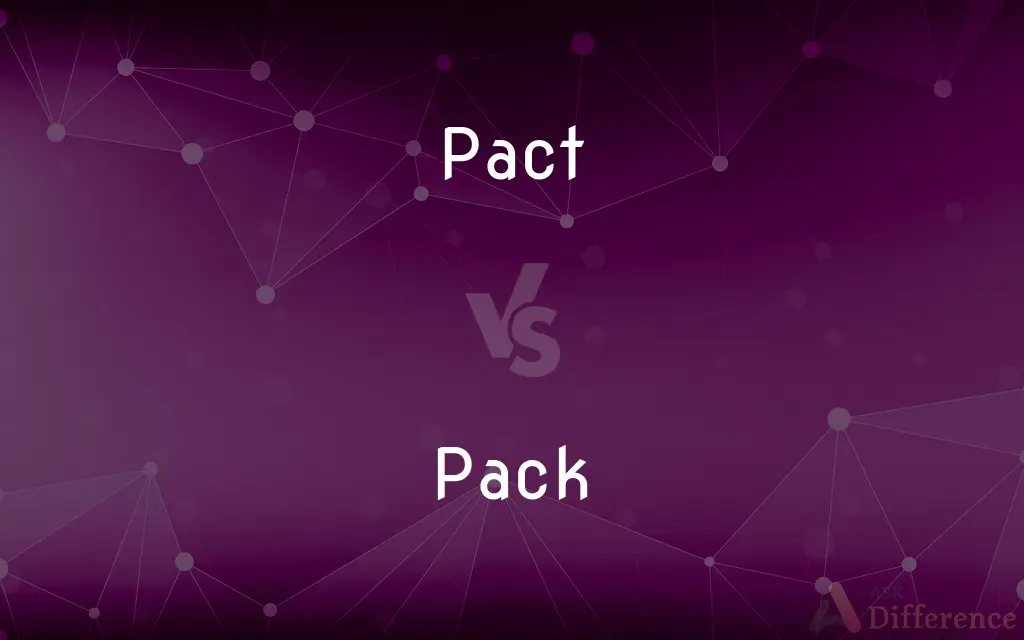 Pact vs. Pack — What's the Difference?