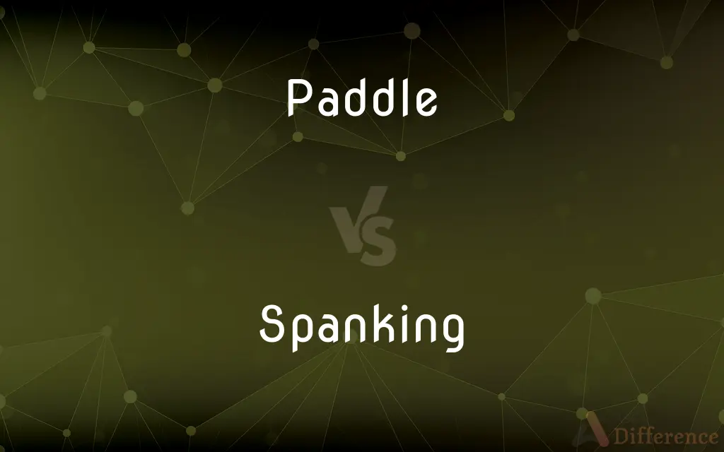 Paddle vs. Spanking — What's the Difference?