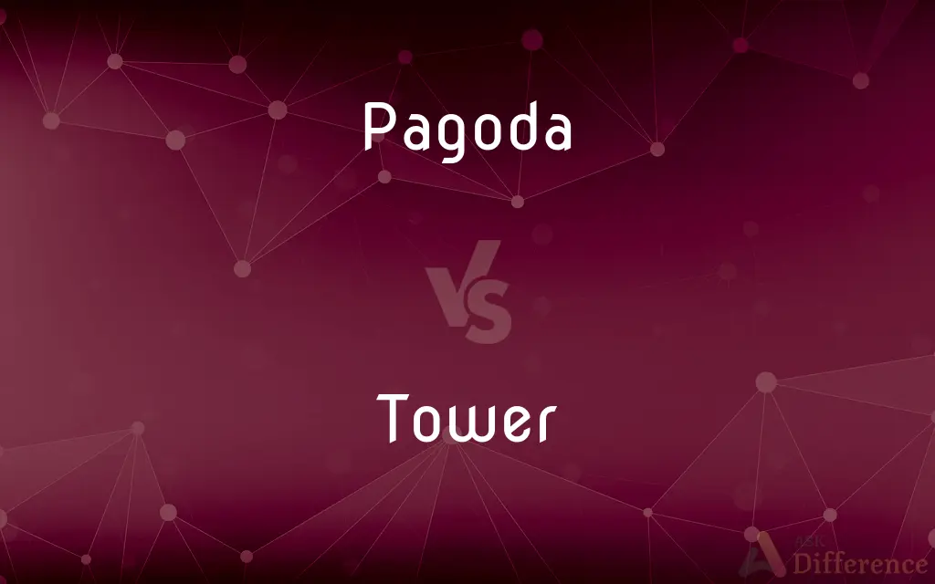 Pagoda vs. Tower — What's the Difference?