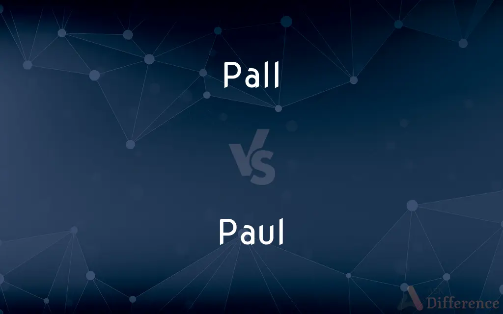 Pall vs. Paul — What's the Difference?
