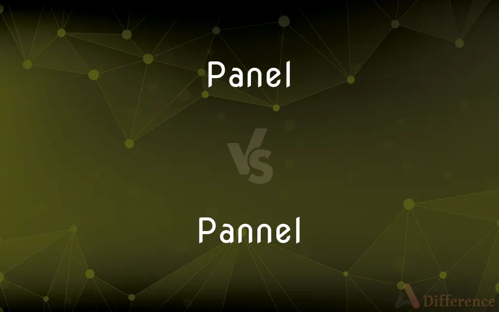 Panel vs. Pannel — What's the Difference?
