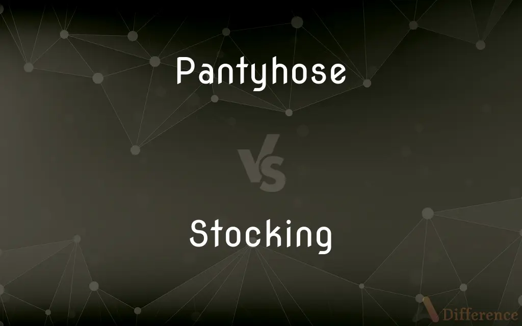 Pantyhose vs. Stocking — What's the Difference?