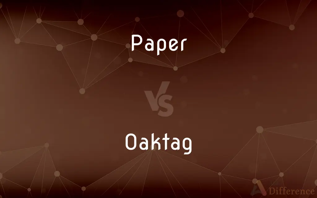 Paper vs. Oaktag — What's the Difference?