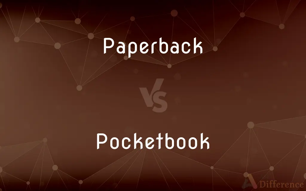 Paperback vs. Pocketbook — What's the Difference?