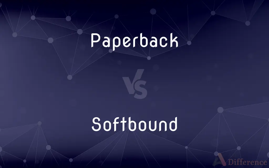 Paperback vs. Softbound — What's the Difference?