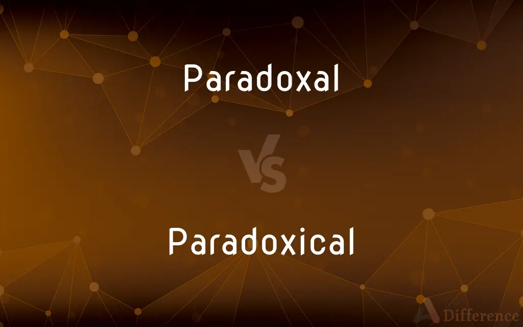 Paradoxal vs. Paradoxical — Which is Correct Spelling?