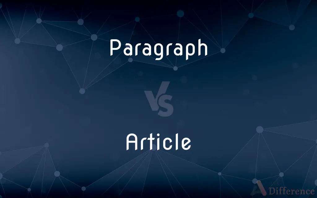 Paragraph vs. Article — What's the Difference?