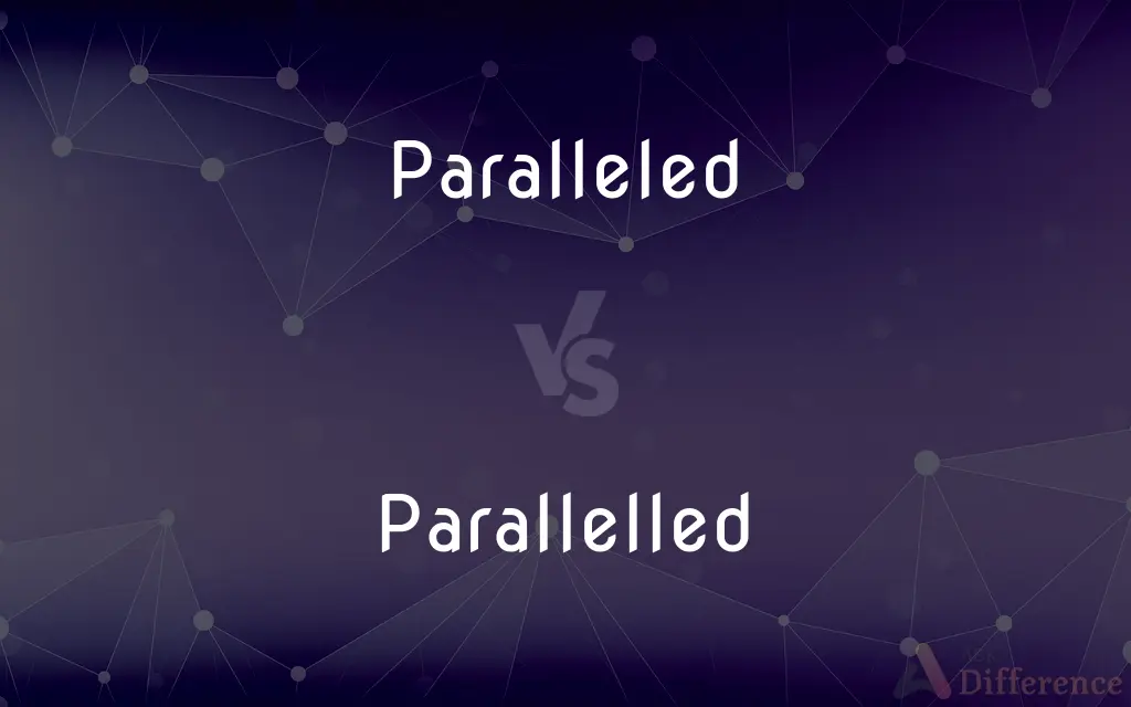 Paralleled vs. Parallelled — What's the Difference?