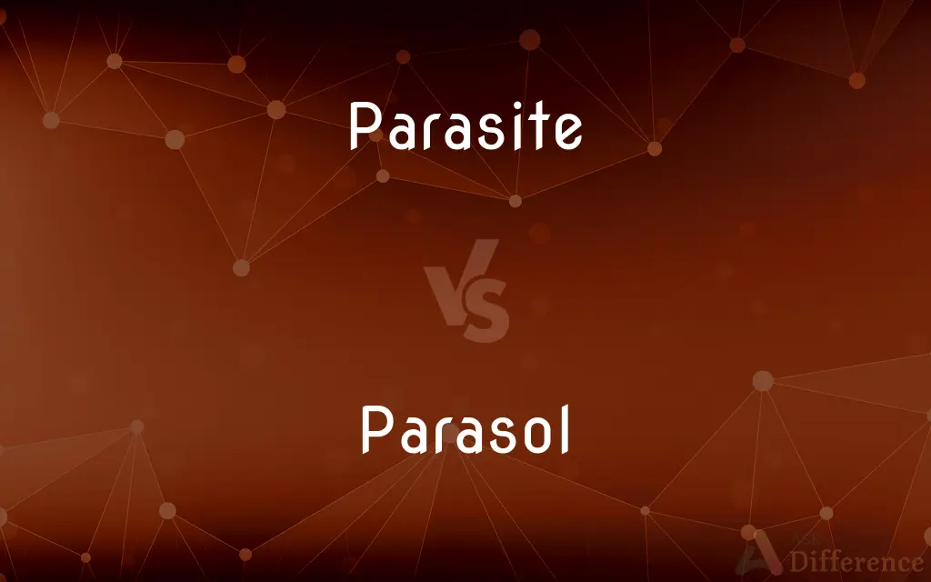 Parasite vs. Parasol — What's the Difference?