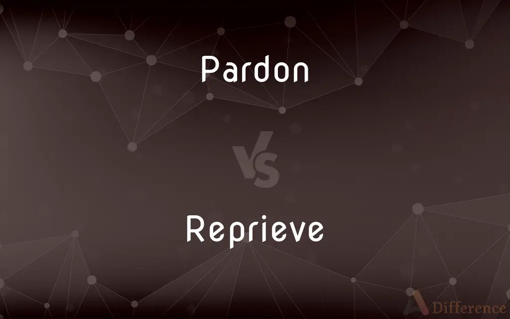 Pardon vs. Reprieve — What's the Difference?