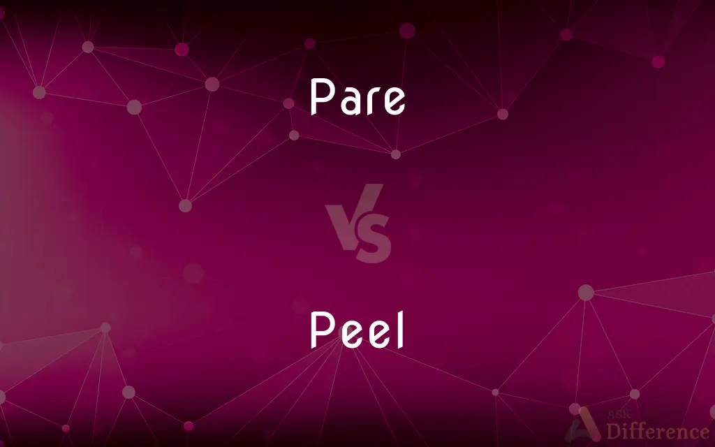 Pare vs. Peel — What's the Difference?