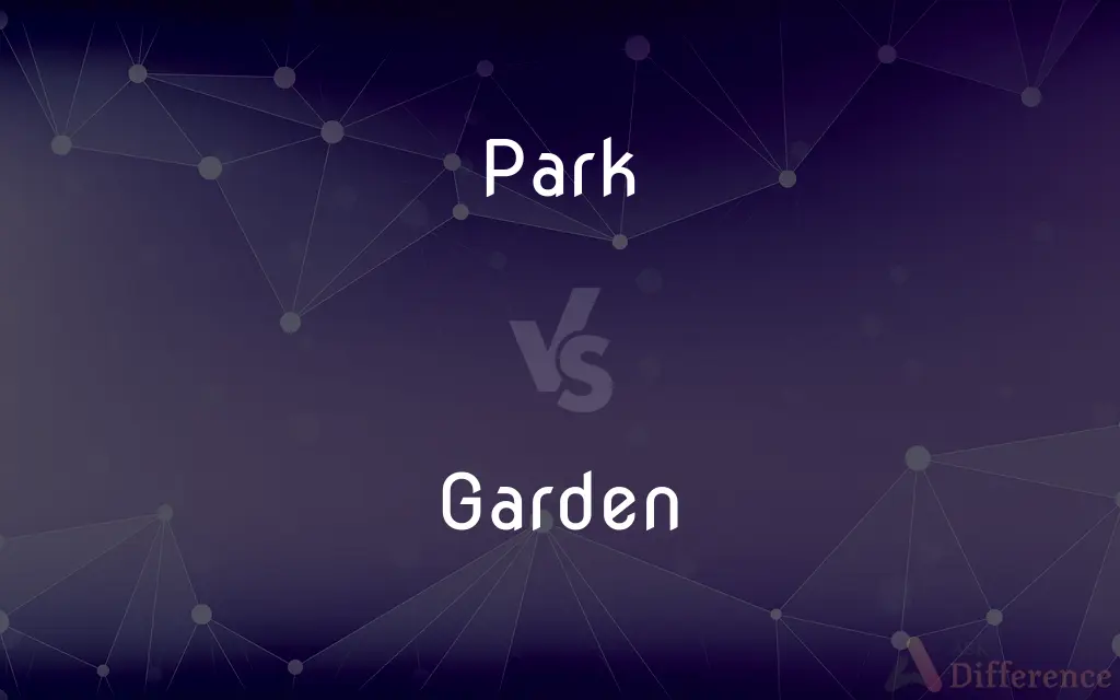 Park vs. Garden — What's the Difference?
