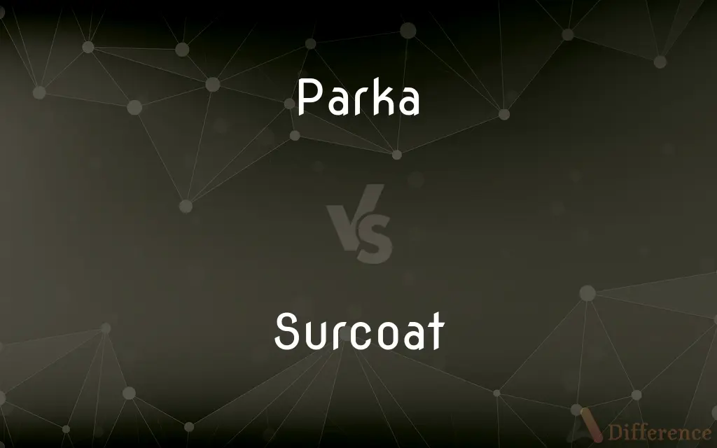 Parka vs. Surcoat — What's the Difference?