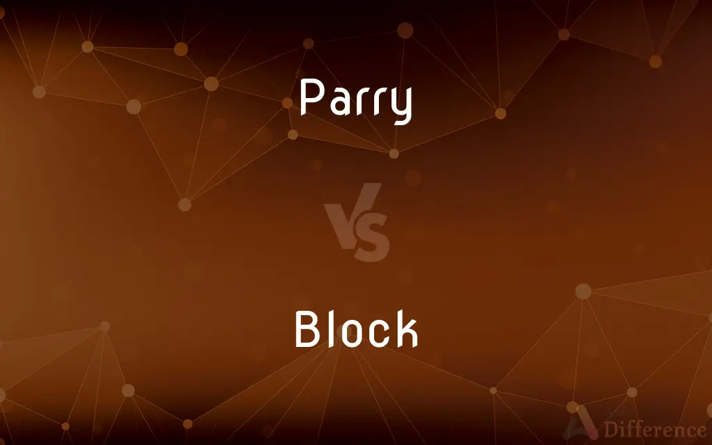 Parry vs. Block — What's the Difference?