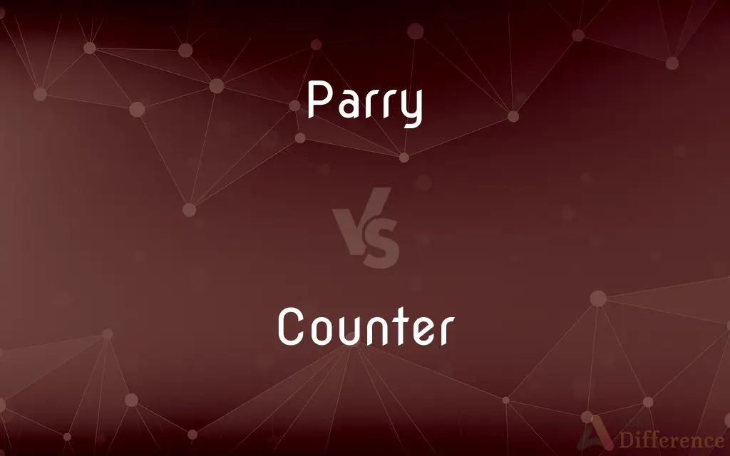 Parry vs. Counter — What's the Difference?