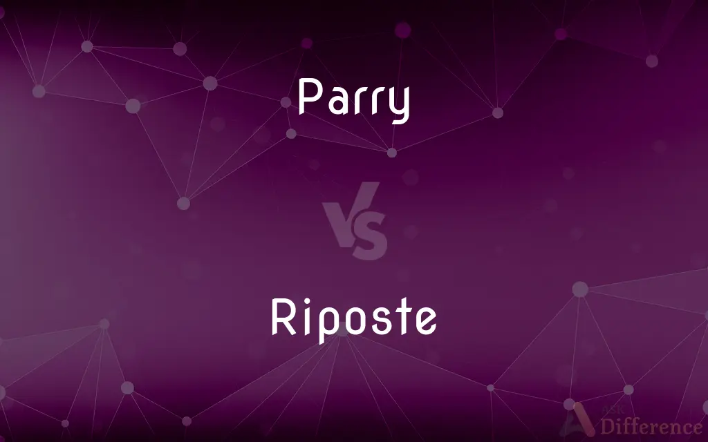 Parry vs. Riposte — What's the Difference?