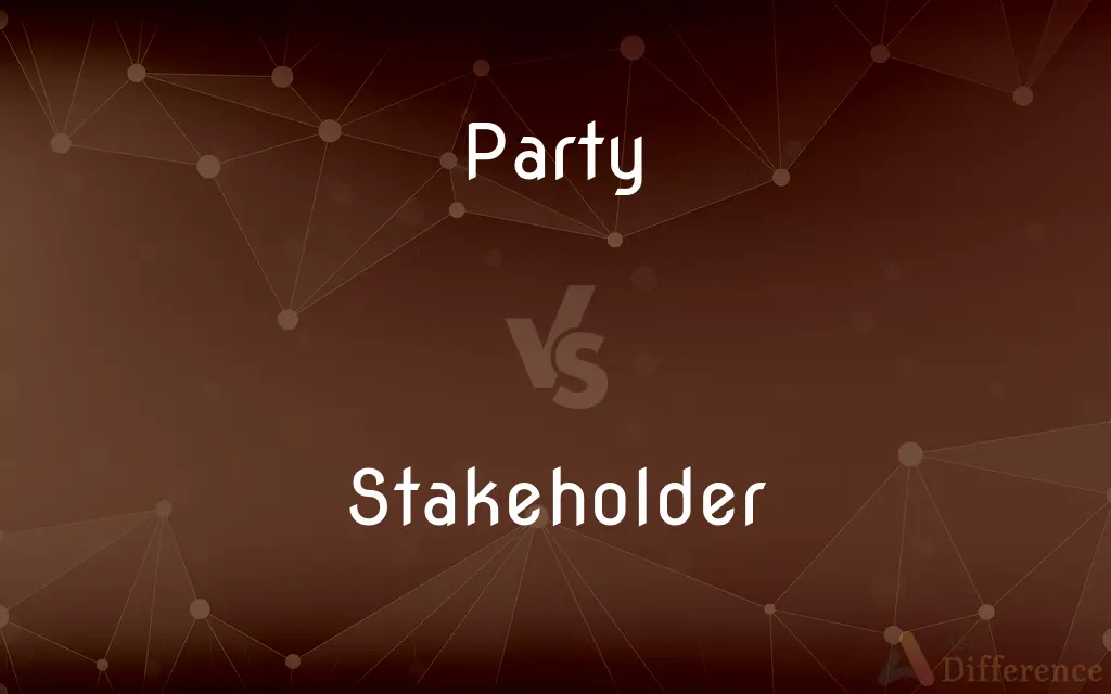 Party vs. Stakeholder — What's the Difference?