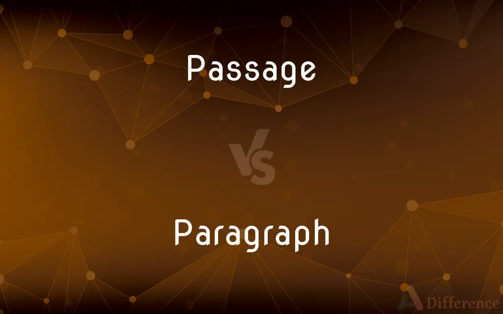 Passage vs. Paragraph — What's the Difference?