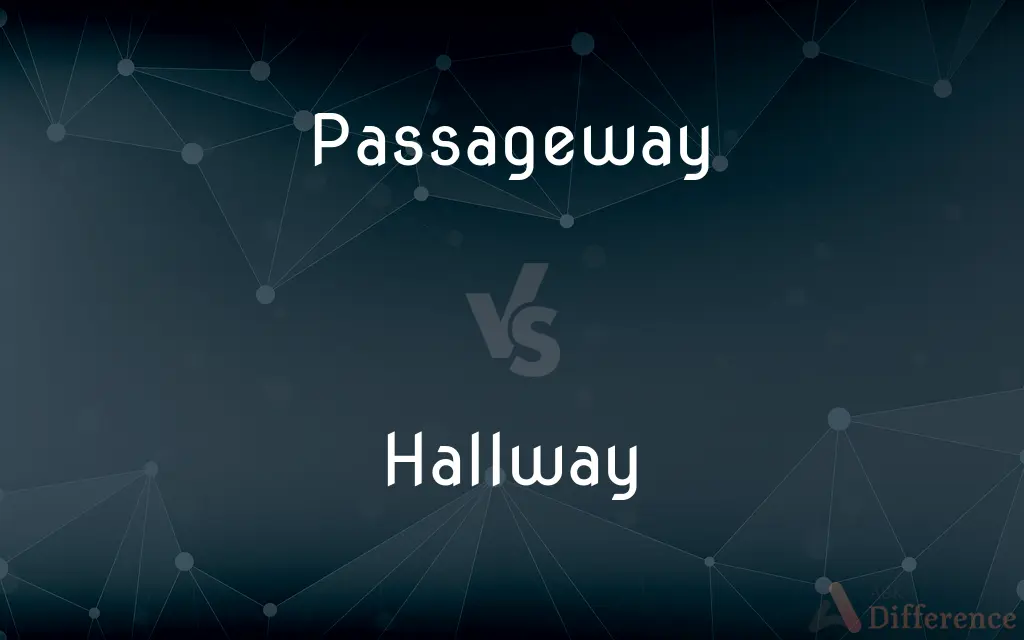 Passageway vs. Hallway — What's the Difference?