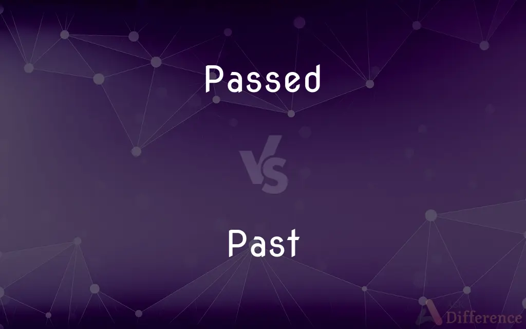 Passed vs. Past — What's the Difference?