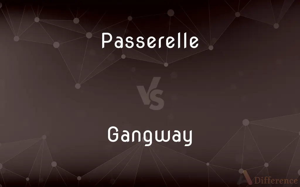 Passerelle vs. Gangway — What's the Difference?