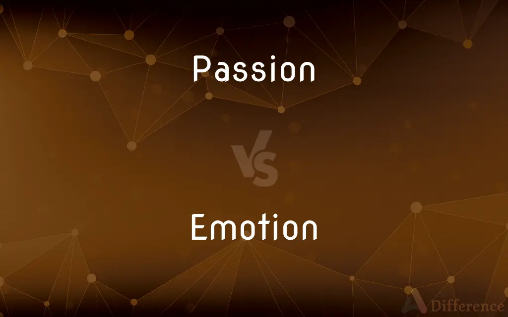 Passion vs. Emotion — What's the Difference?