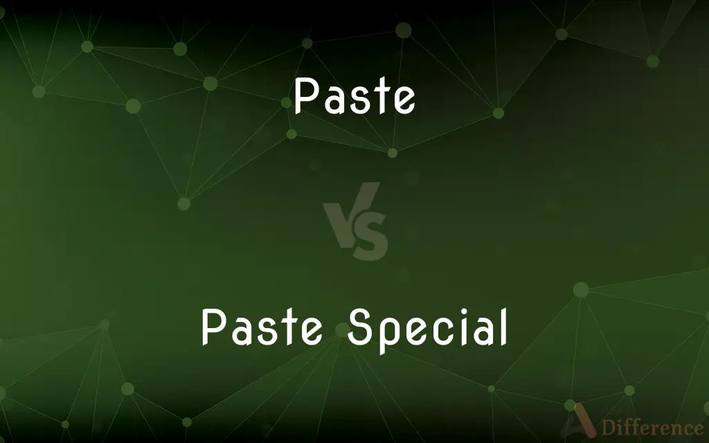 Paste vs. Paste Special — What's the Difference?