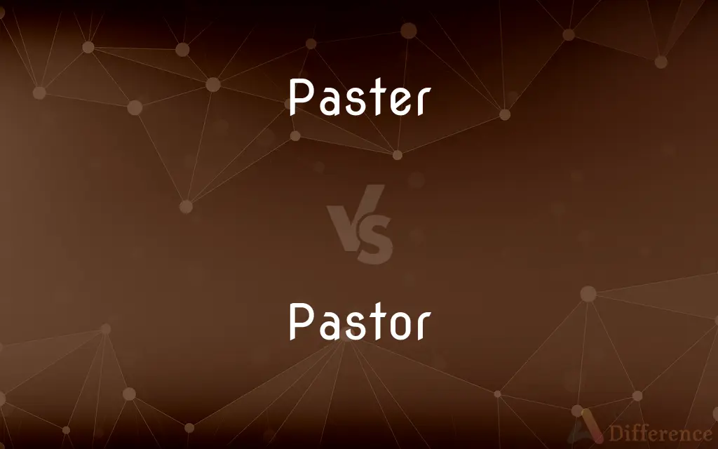 Paster vs. Pastor — What's the Difference?