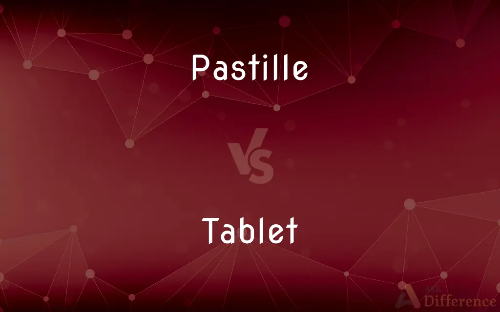 Pastille vs. Tablet — What's the Difference?