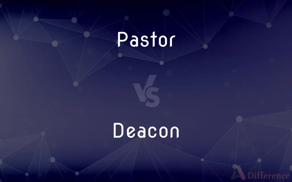 Pastor vs. Deacon — What's the Difference?