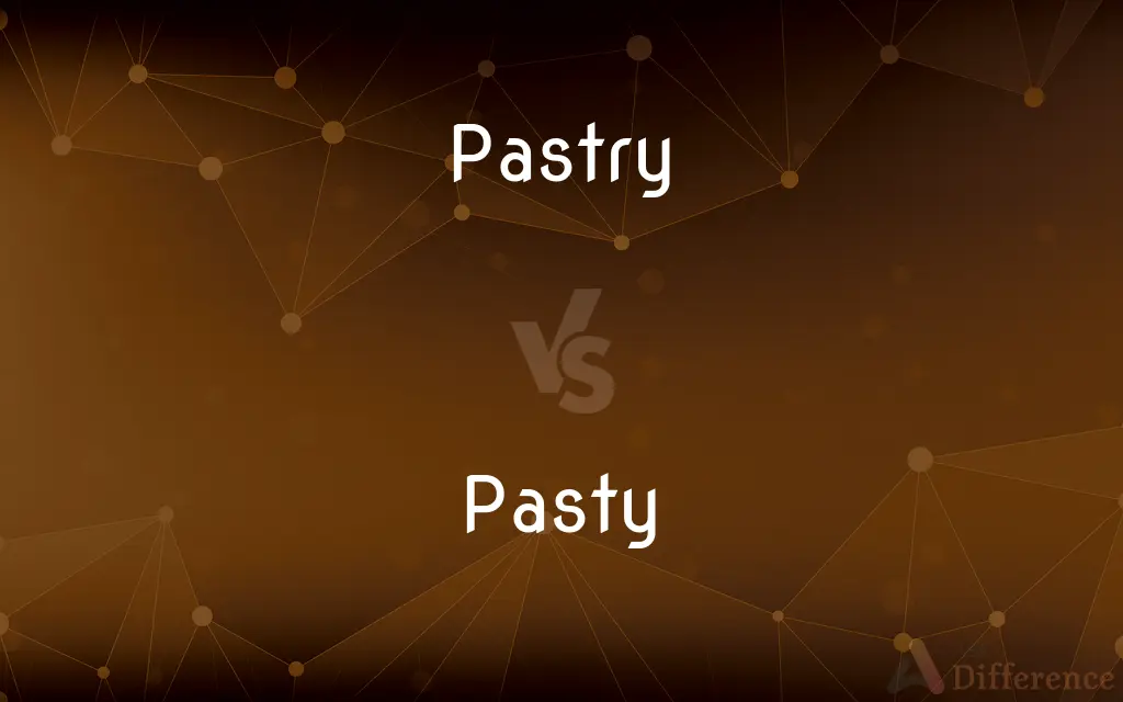 Pastry vs. Pasty — What's the Difference?