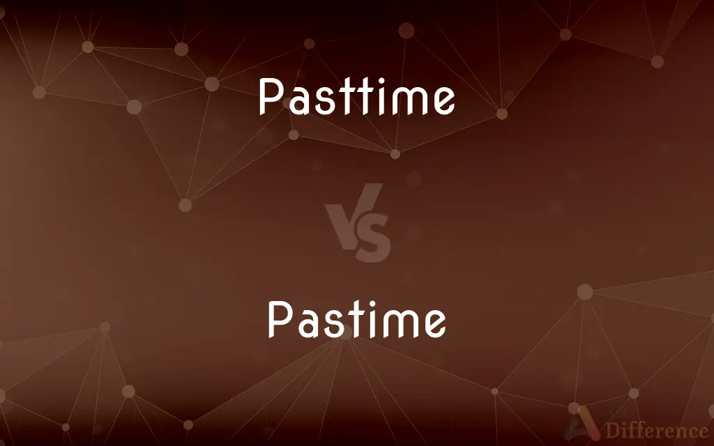 Pasttime vs. Pastime — Which is Correct Spelling?