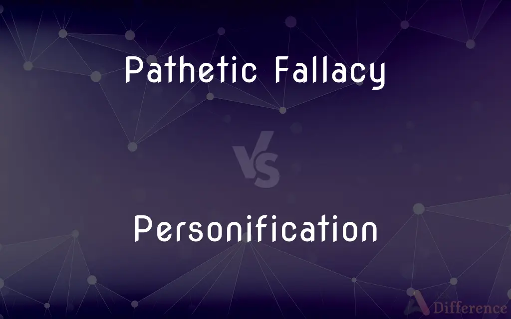 Pathetic Fallacy vs. Personification — What's the Difference?