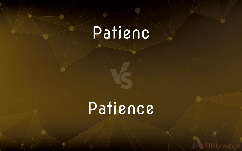 Patienc vs. Patience — Which is Correct Spelling?