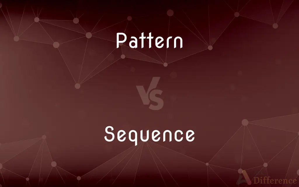 Pattern vs. Sequence — What's the Difference?