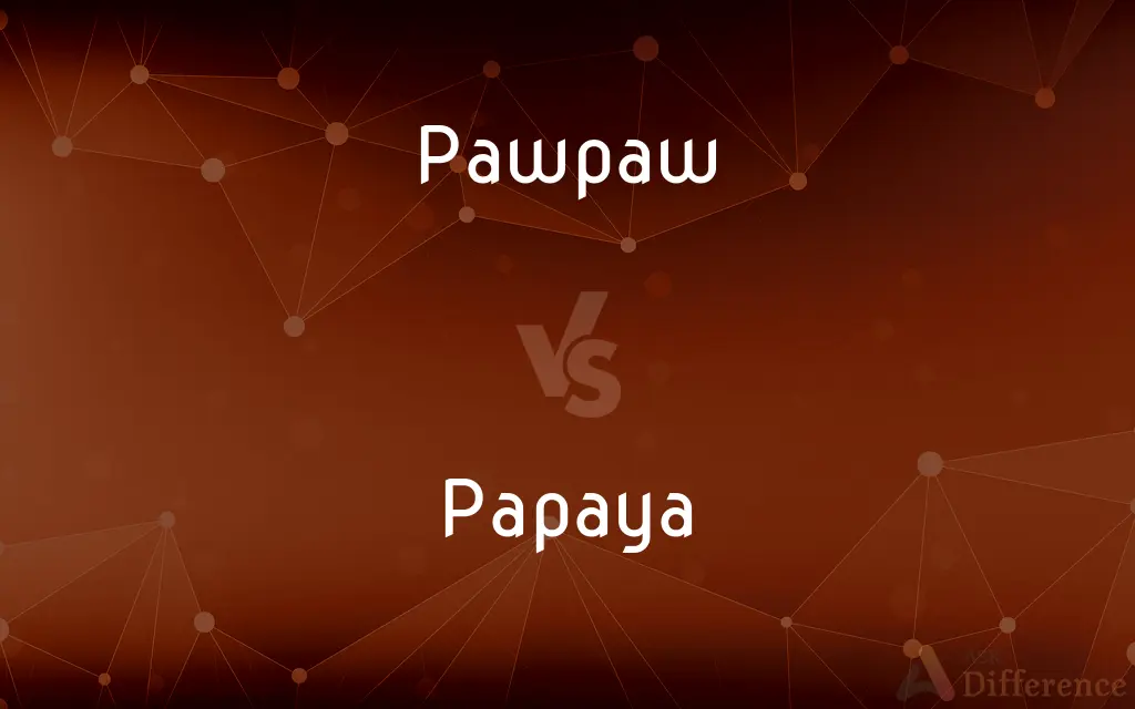 Pawpaw vs. Papaya — What's the Difference?