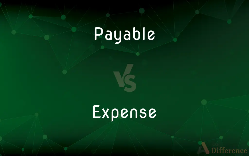 Payable vs. Expense — What's the Difference?