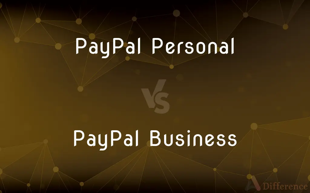 PayPal Personal vs. PayPal Business — What's the Difference?