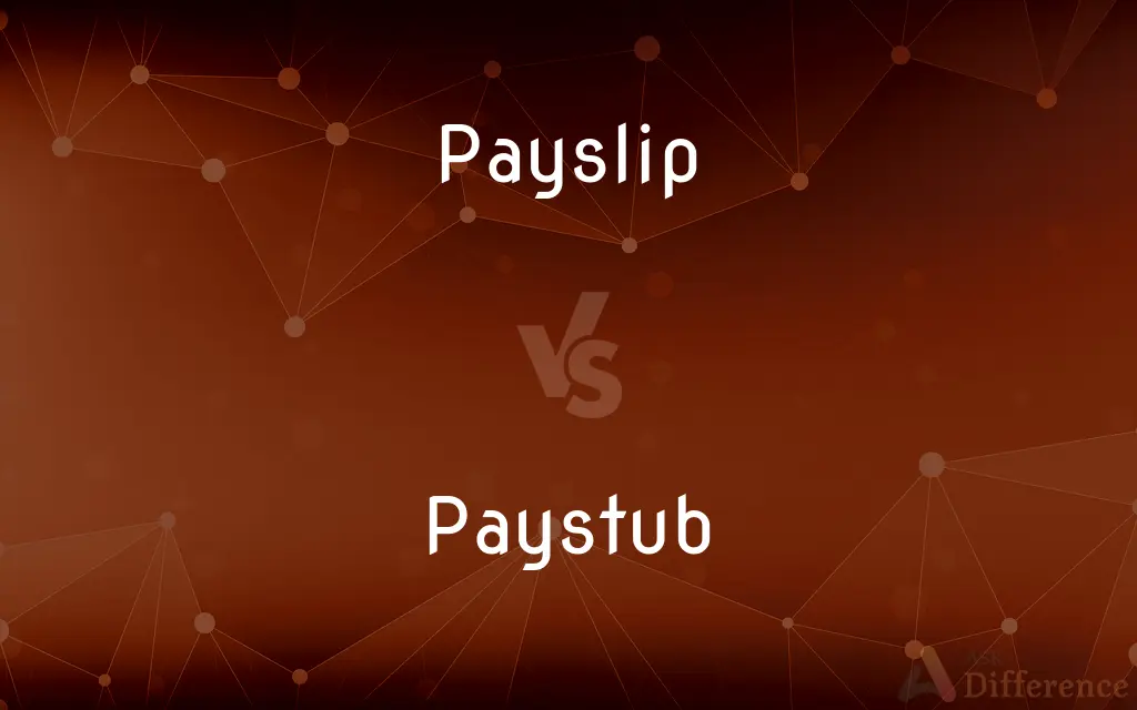 Payslip vs. Paystub — What's the Difference?