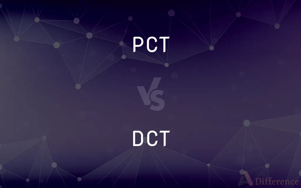 PCT vs. DCT — What's the Difference?