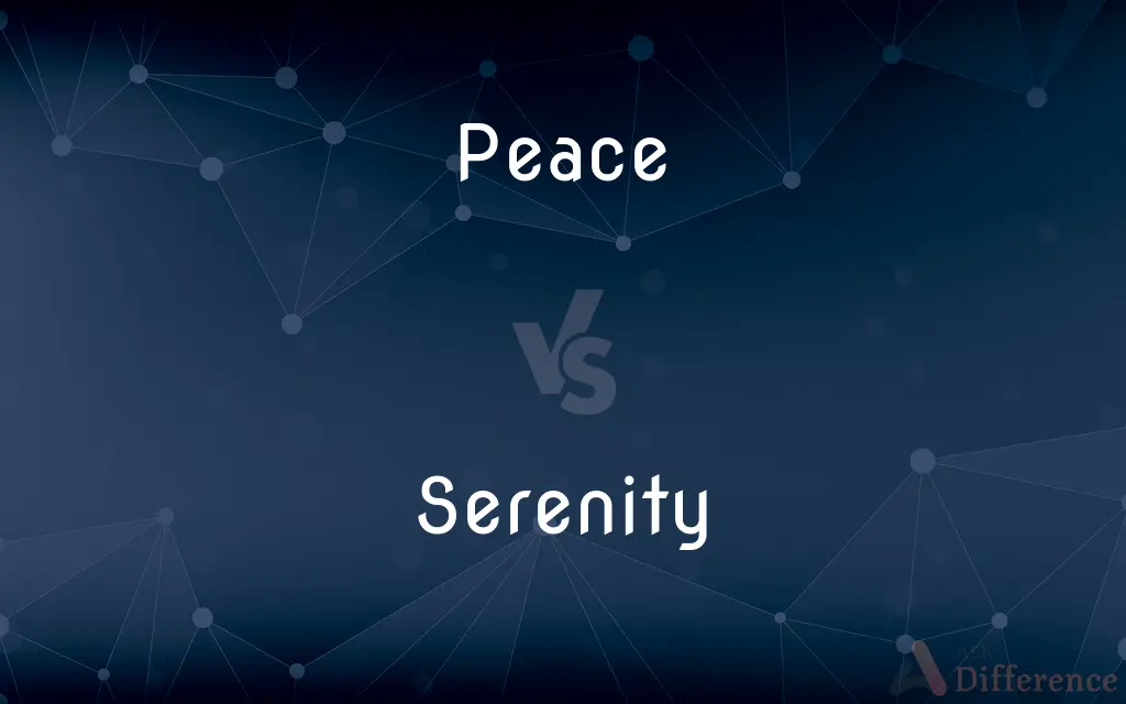 Peace vs. Serenity — What's the Difference?