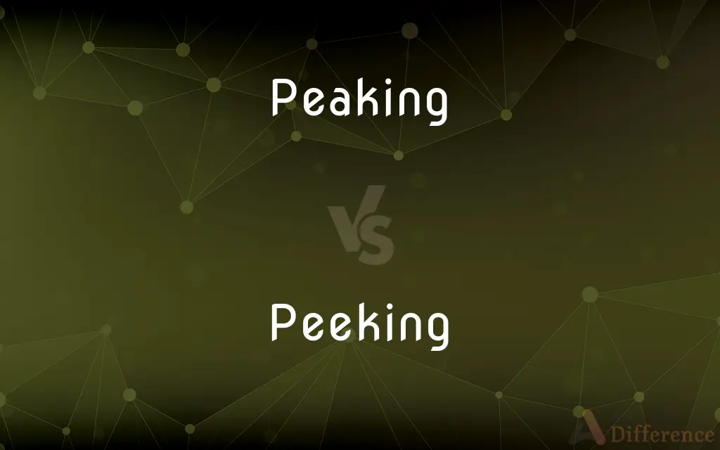 Peaking vs. Peeking — What's the Difference?