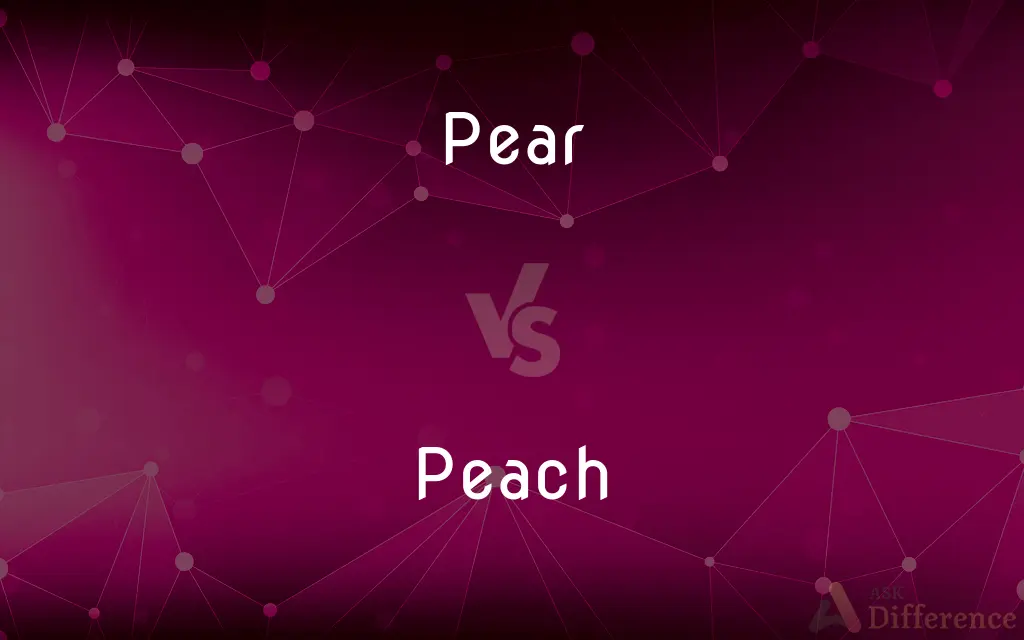 Pear vs. Peach — What's the Difference?